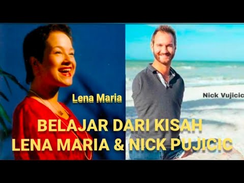KISAH NYATA ~ Belajar dari kisah Lena Maria & Nick Pujicic