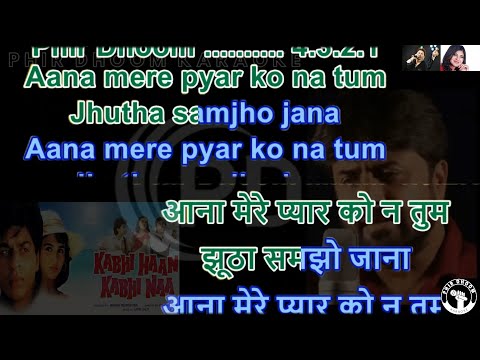 Aana Mere Pyar Ko Na Tum ( Kabhi Han Kabhi Na Movie ) Karaoke With Scrolling Lyrics
