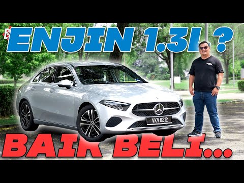 MERCEDES-BENZ A200 | Enjin 1.3L, Netizen Kata Myvi Pun 1.5L Bang !