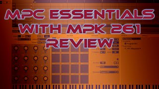 Video thumbnail for MPC Essentials with MPK 261 MIDI Controller by Wolf Bite