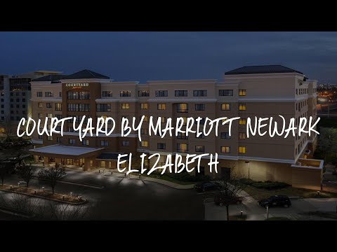 Courtyard by Marriott Newark Elizabeth Review - Elizabeth , United States of America