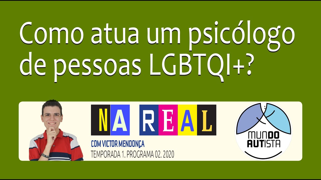 Como atua um psicólogo de pessoas LGBTQI+? (Na Real #2)