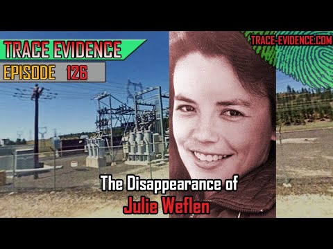 126 - The Disappearance of Julie Weflen