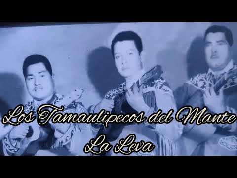 Los Tamaulipecos del Mante - La Leva