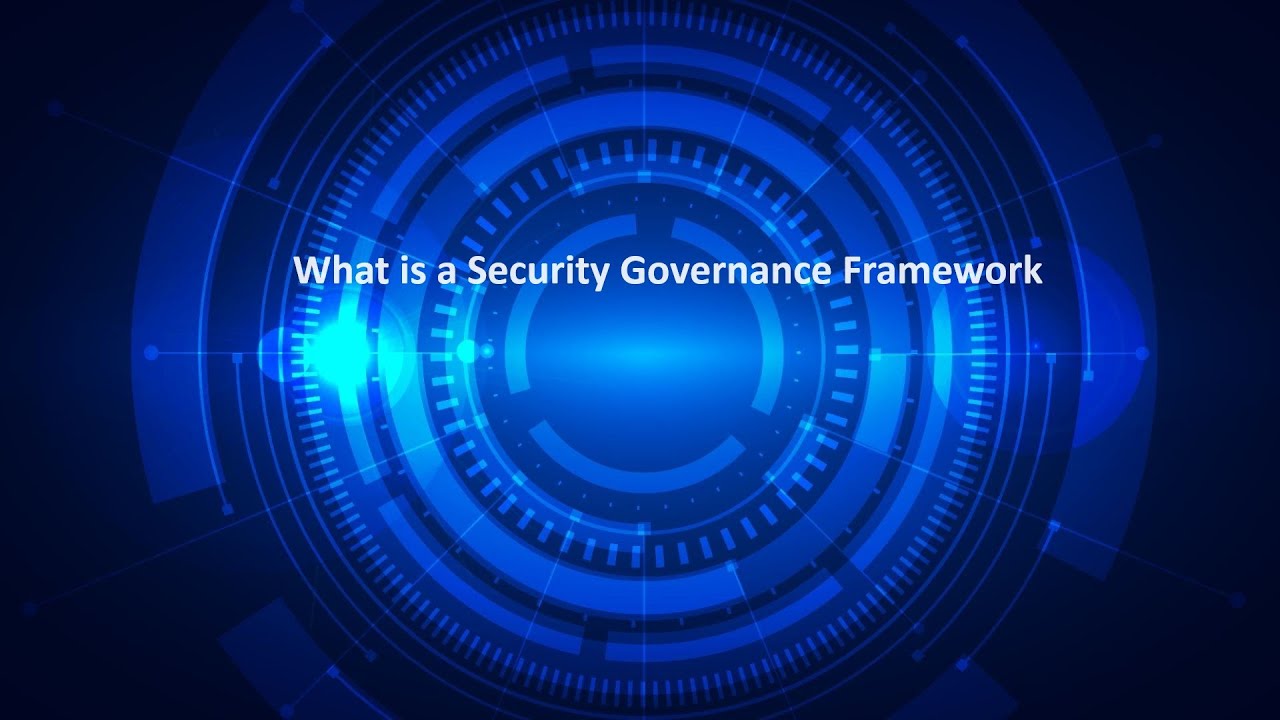 Understanding Security Governance Frameworks: A Comprehensive Guide