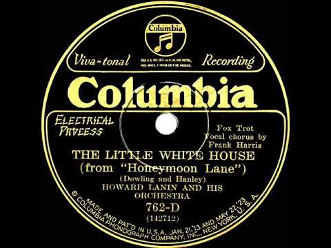 1926 Howard Lanin - The Little White House (At The End Of Honeymoon Lane) (Irving Kaufman, vocal)
