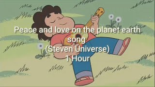 (Steven Universe) Peace and Love on The Planet Earth For 1Hour