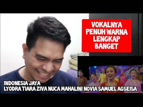 SPEKTAKULER | INDONESIA JAYA - LYODRA TIARA ZIVA NUCA MAHALINI NOVIA SAMUEL AGSEISA (Reaction)