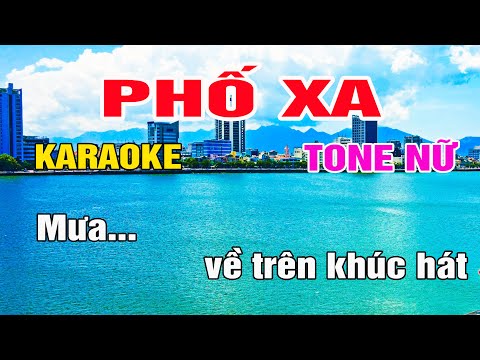 Phố Xa Karaoke Tone Nữ Nhạc Sống gia huy beat