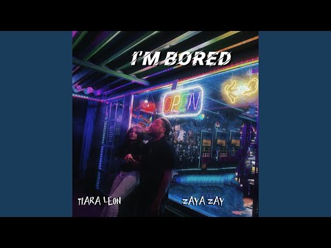 Im Bored (feat. Tiara Leon)