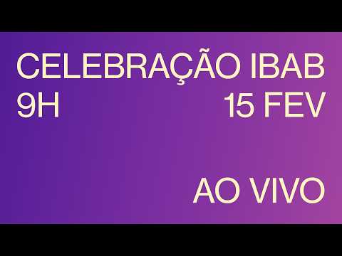 Celebração Ibab AO VIVO 09h | Kenner Terra | 15 de fevereiro de 2026