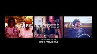 Teaser Tres Tristes Tías / Three Sorrowful Aunts (Subt)