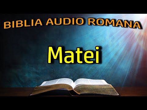 Matei - Noul Testament - Biblia Audio Romana