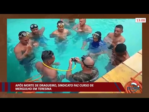 Sindicato faz curso de mergulho em Teresina após morte de dragueiro 15 12 2021