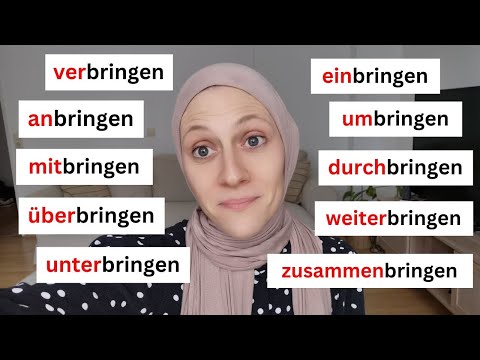 10 Verben mit "bringen" - Kennst du die Unterschiede?  (Deutsch verbessern mit Präfixverben)