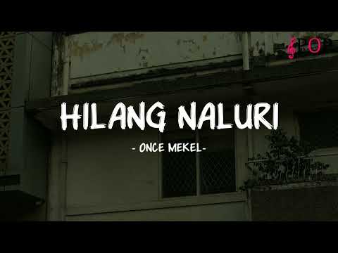 Once - Hilang Naluri - Lirik Pop Nostalgia