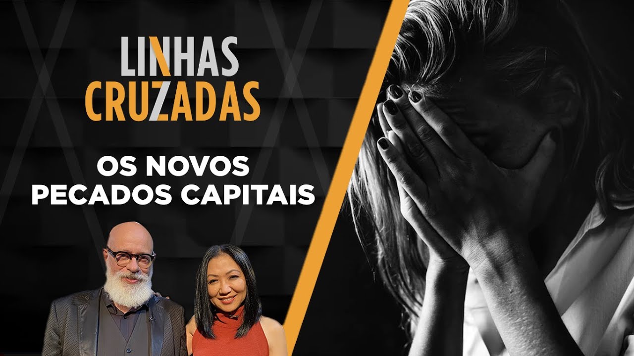 Linhas Cruzadas | Os novos pecados capitais | 03/11/2022