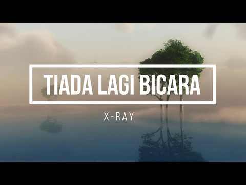 X-RAY - Tiada Lagi Bicara (HQ Audio)