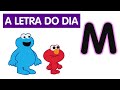 Sésamo Letra Do Dia Letra M