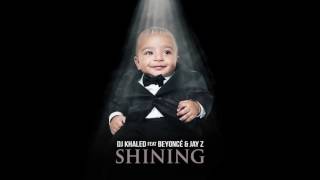 DJ Khaled ft Beyoncè & Jay Z - Shining (Audio)