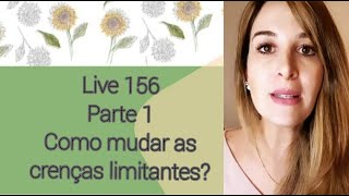 COMO MUDAR CRENÇAS LIMITANTES?