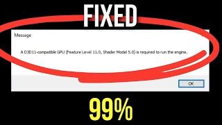 A D3D11 Compatible GPU Feature Level 11.0 Shader Model 5.0 Is Required