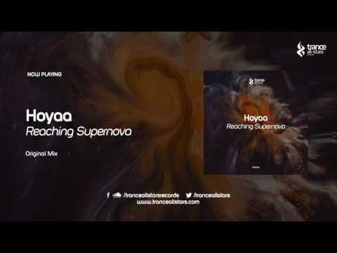 Hoyaa - Reaching Supernova (Original Mix)
