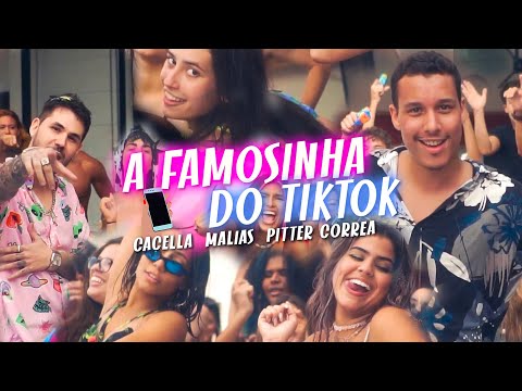 Cacella, Malias, Pitter Correa - A Famosinha do Tiktok