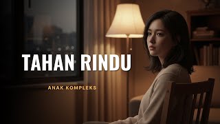 Download lagu Tahan Rindu - Anak Kompleks | Cover Moonmusikai mp3 Download lagu Tahan Rindu - Anak Kompleks | Cover Moonmusikai mp3