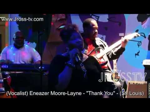 James Ross @ Eneazer Moore-Layne - "Thank You" - www.Jross-tv.com (St. Louis)