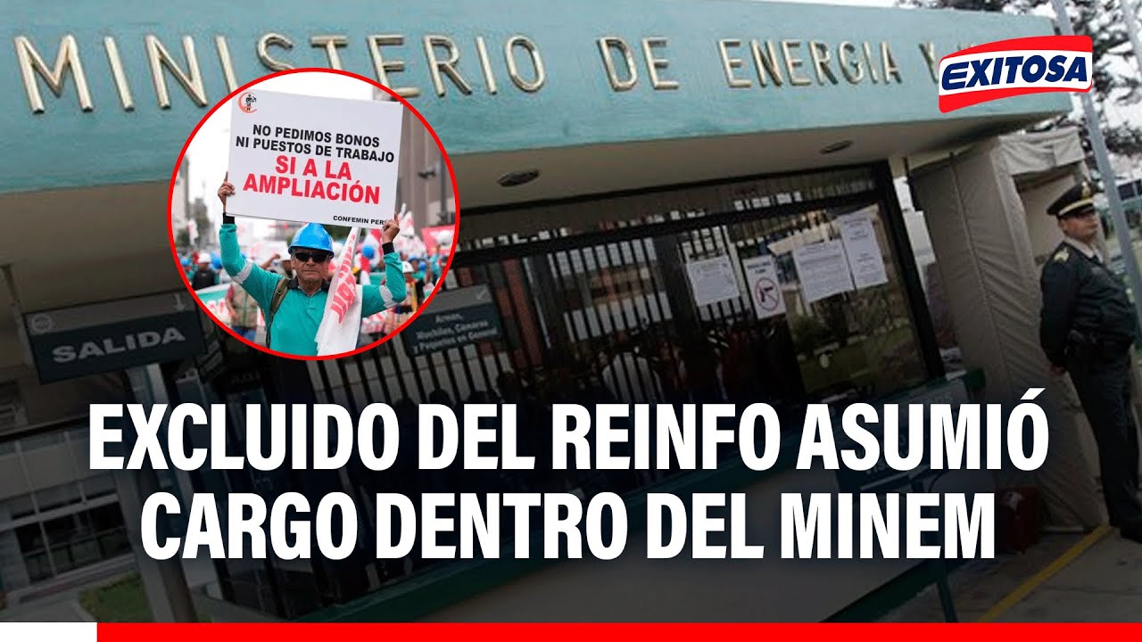 🔴🔵 Excluido del REINFO asumió cargo dentro del MINEM: "Una falta de criterio", señala experto