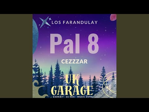 Pal 8 (Uk Garage)