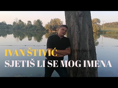 Ivan Štivić - SJETIŠ LI SE MOG IMENA (OFFICIAL VIDEO) Županja 2021