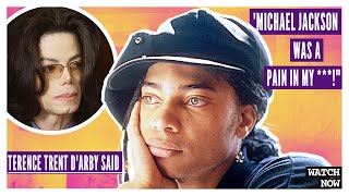 Here&#39;s Why &#39;80s Singer Terence Trent D&#39;Arby Said &#39;Michael Jackson Was A Pain In My ***!&#39;