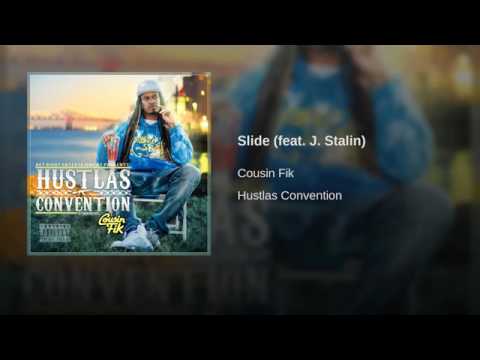 @Cousinfik ‏ featuring @JSTALINLIVEWIRE - “Slide”