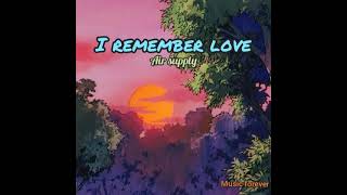 I Remember Love Song by Air Supply #oldbutgold