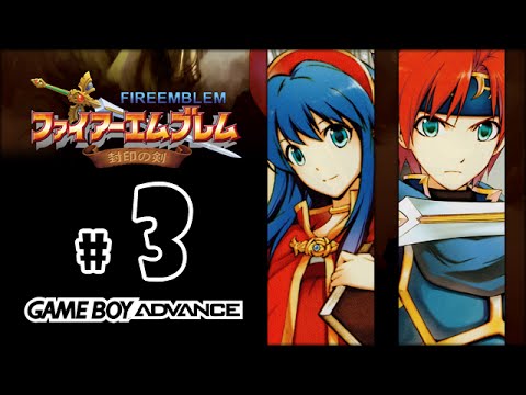 [GBA] Fire Emblem: The Binding Blade ♦ Chapter 3: Latecomer's Sorrow