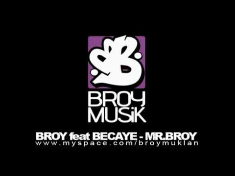 BROY feat BECAYE - MR.BROY