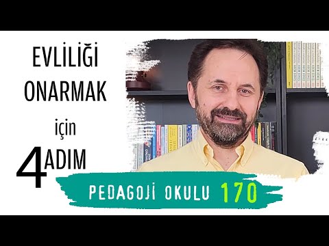 Pedagoji Okulu 170 - Evliliği Onarmak için 4 Adım