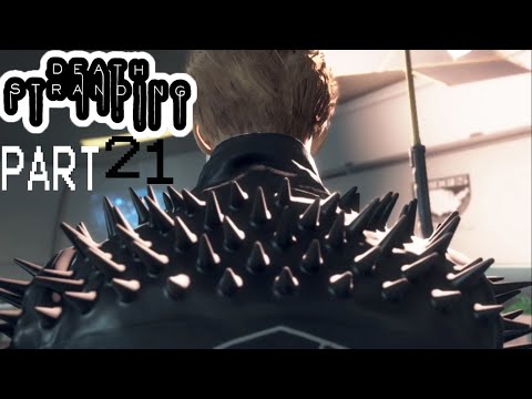 death stranding gameplay walkthrough part 21 [1080 Full HD PS4 PRO] - no commentary