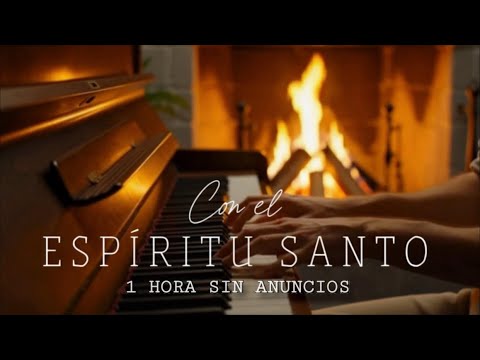 EL MEJOR INSTRUMENTAL PARA ORAR 1 HORA SIN ANUNCIOS 