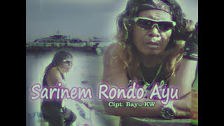 Download lagu Bayu KW - Sarinem Rondo Ayu mp3