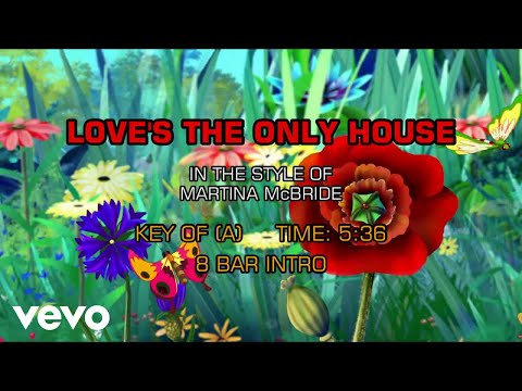 Love's The Only House - Martina McBride