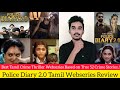 Police Diary 2 0 Best Crime Thriller Web Series Review By Critics Mohan ZEE5 Original Tamil Series