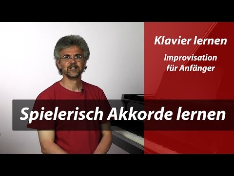 Klavier spielen – Spielerisch Akkorde lernen – Improvisation für Anfänger