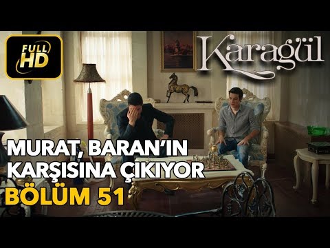 Karagül 51. Bölüm / Full HD (Tek Parça) - Murat Baran'ın Karşısına Çıkıyor
