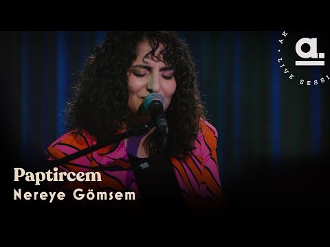 Paptircem - Nereye Gömsem @Akustikhane