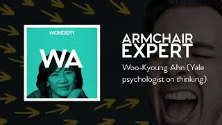 Woo-Kyoung Ahn (Yale psychologist on thinking) | Armchair Expert with Dax Shepard