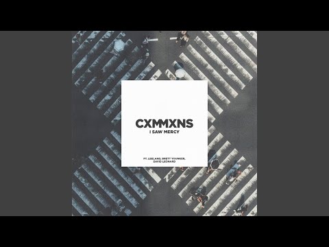 I Saw Mercy (feat. Leeland, Brett Younker, David Leonard)