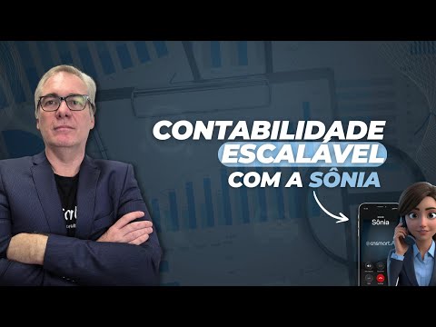 Sua contabilidade está preparada para crescer? Veja a Sonia em ação